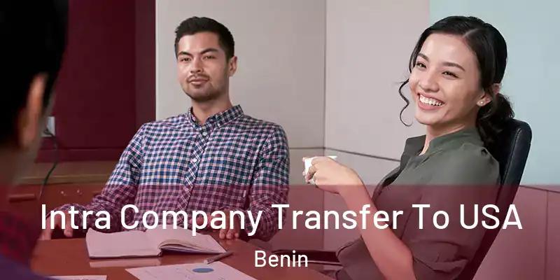  Intra Company Transfer To USA Benin