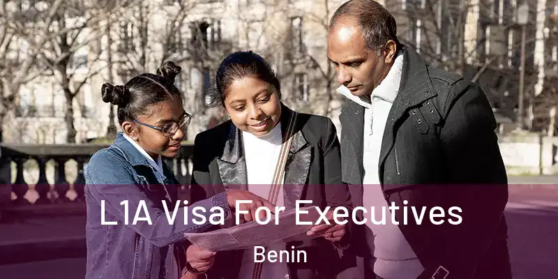  L1A Visa For Executives Benin