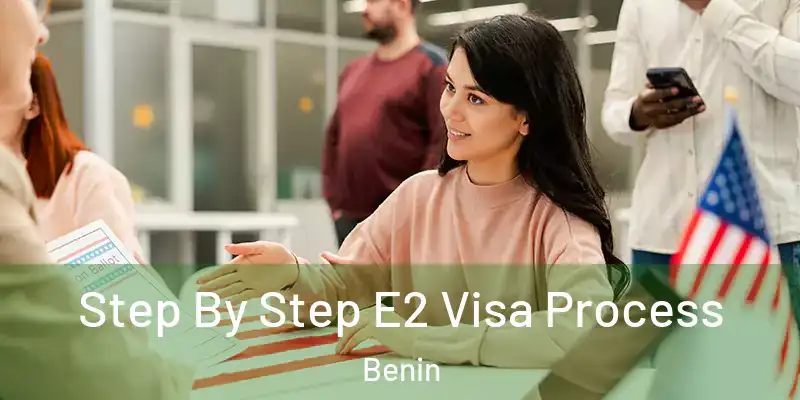  Step By Step E2 Visa Process Benin