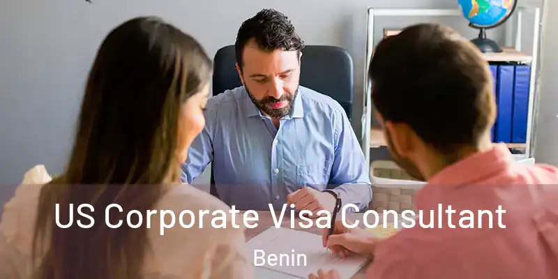  US Corporate Visa Consultant Benin