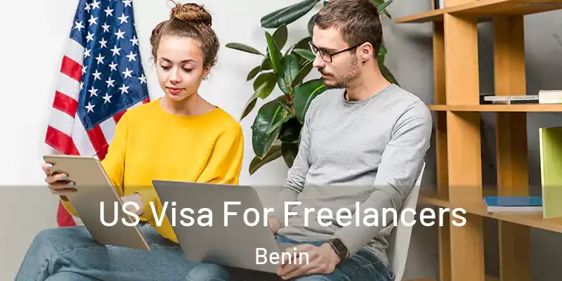  US Visa For Freelancers Benin