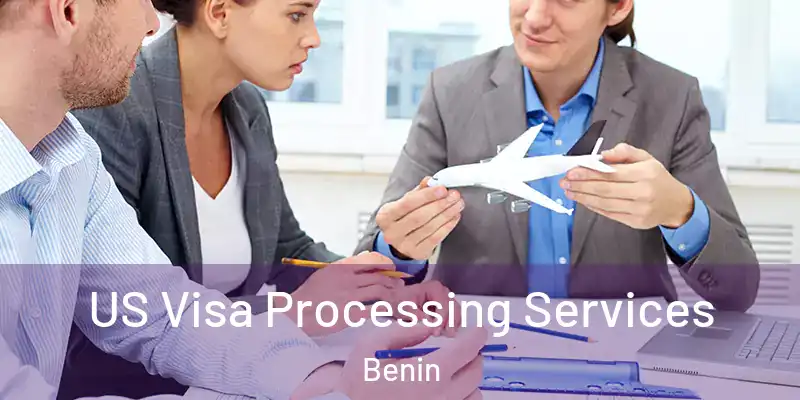  US Visa Processing Services Benin
